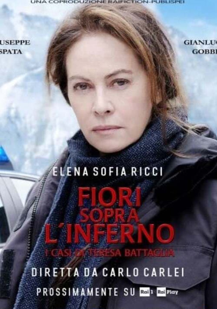 Fiori sopra l'inferno I casi di Teresa Battaglia streaming